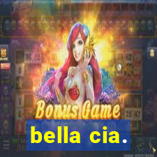 bella cia.